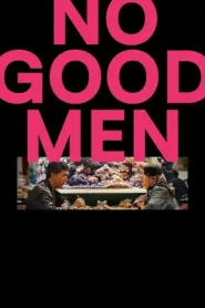 Watch No Good Men Film